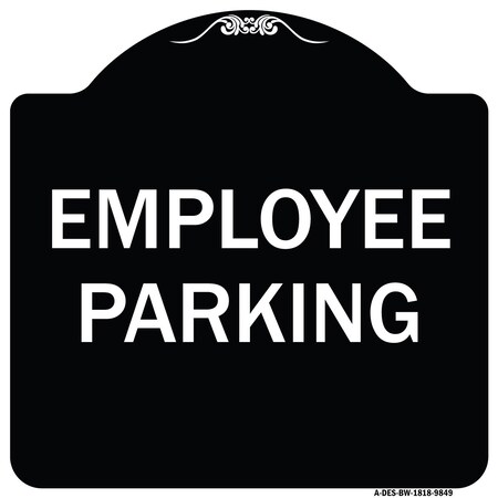 Signmission Designer Series Sign-Employee Parking, Black & White Heavy-Gauge Aluminum, 18" x 18", BW-1818-9849 A-DES-BW-1818-9849